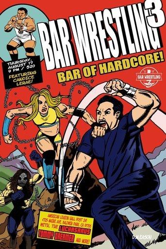 Bar Wrestling 3: Bar Of Hardcore film afişi
