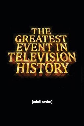The Greatest Event in Television History dizi afişi