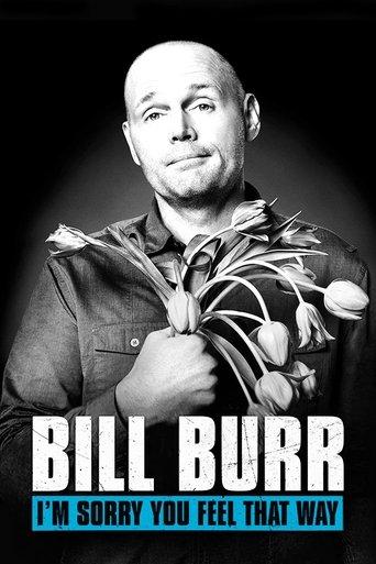 Bill Burr: I'm Sorry You Feel That Way film afişi