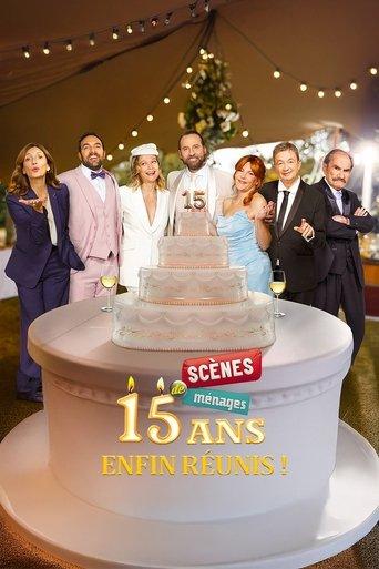 Scènes de ménages, 15 ans : enfin réunis film afişi