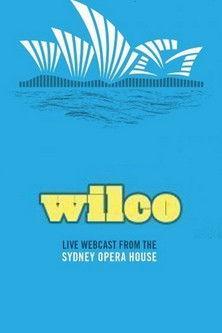 Wilco - Live at the Sydney Opera House film afişi