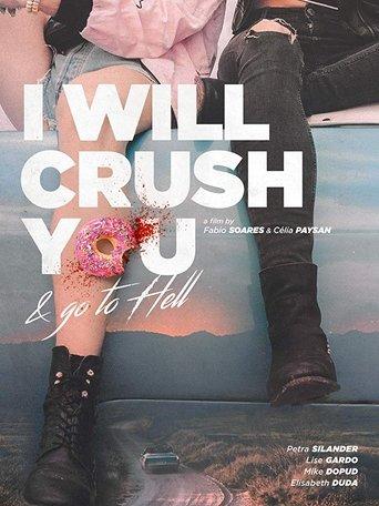 I Will Crush You and Go to Hell film afişi