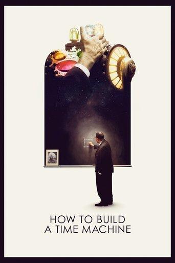 How to Build a Time Machine film afişi