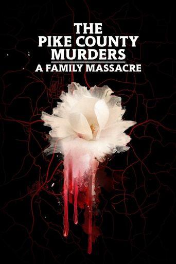 The Pike County Murders: A Family Massacre dizi afişi
