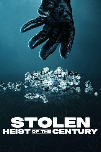 Stolen: Heist of the Century film afişi