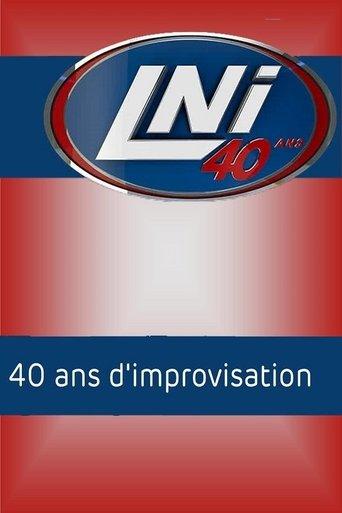LNI : 40 ans d'improvisation film afişi