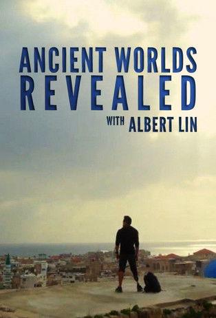Ancient Worlds Revealed with Albert Lin dizi afişi
