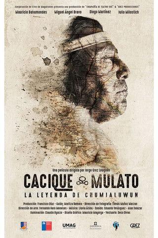 Cacique Mulato - La Leyenda de Chumjaluwun film afişi