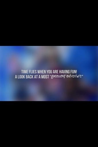 Time Flies When You Are Having Fun! A Look Back at a Most "Excellent Adventure" film afişi