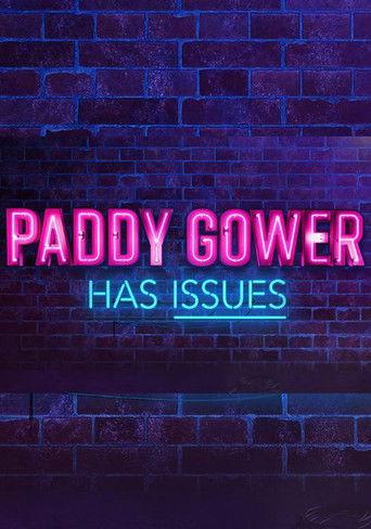 Paddy Gower Has Issues dizi afişi