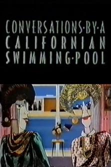 Conversations by a Californian Swimming Pool film afişi