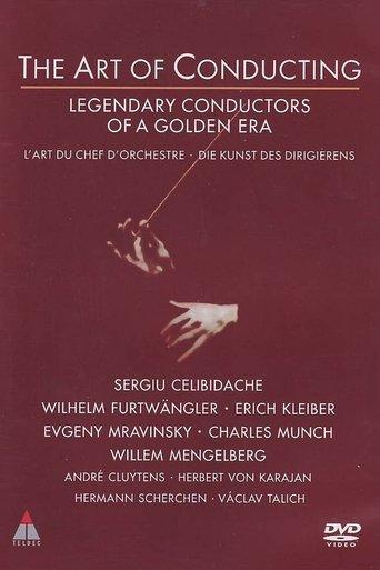 The Art of Conducting: Great Conductors of the Past film afişi