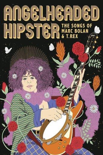 AngelHeaded Hipster: The Songs of Marc Bolan & T. Rex film afişi