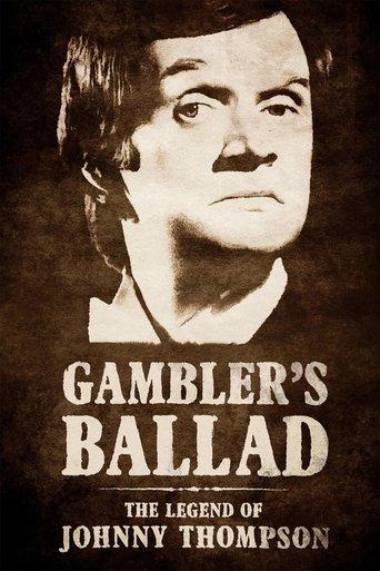 Gambler's Ballad: The Legend of Johnny Thompson film afişi