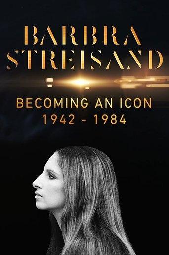 Barbra Streisand: Becoming an Icon 1942–1984 film afişi