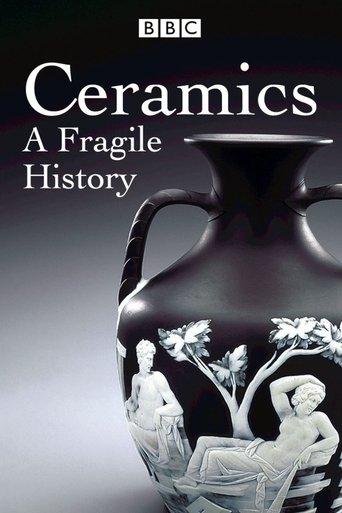 Ceramics A Fragile History dizi afişi