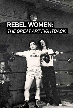 Rebel Women: The Great Art Fight Back film afişi