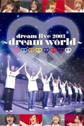 dream live 2003 ～dream world～ film afişi