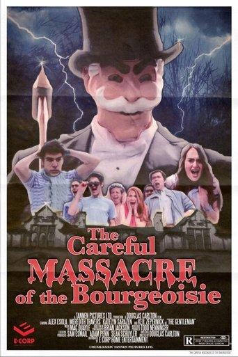 The Careful Massacre of the Bourgeoisie film afişi