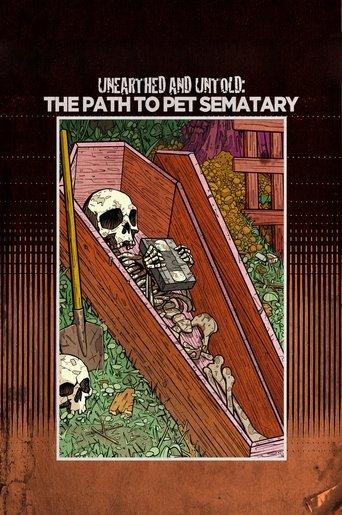 Unearthed & Untold: The Path to Pet Sematary film afişi