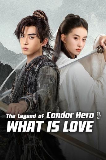 The Legend of Condor Hero: What is Love film afişi