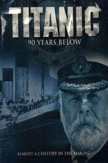 Titanic: 90 Years Below film afişi
