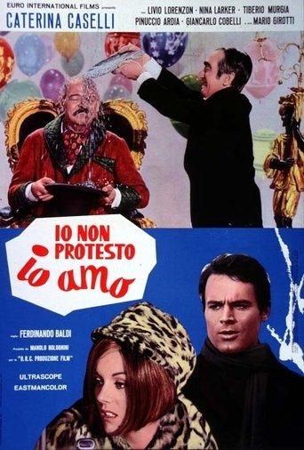 Io non protesto, io amo film afişi