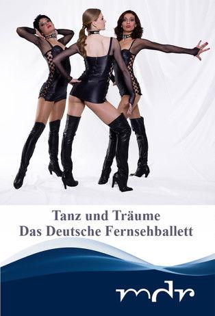 Tanz und Träume - Das Deutsche Fernsehballett film afişi