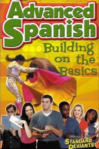 Standard Deviants - The Constructive World of Advanced Spanish: Building on the Basics film afişi