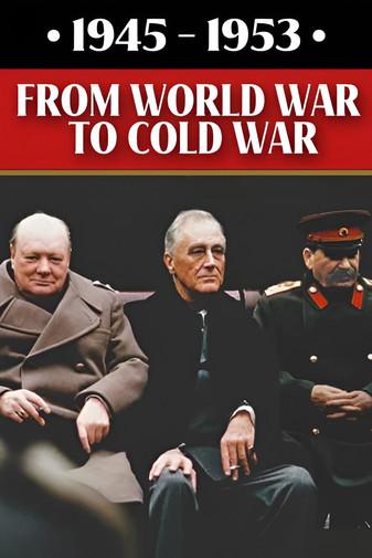 1945-1953: From World War to Cold War dizi afişi