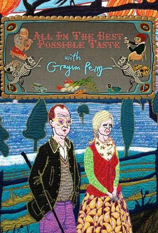 All In The Best Possible Taste with Grayson Perry dizi afişi