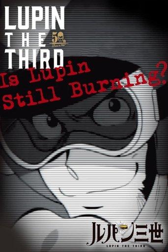 Lupin the Third: Is Lupin Still Burning? film afişi