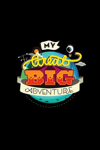 My Great Big Adventure dizi afişi