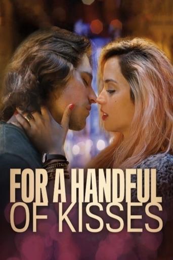 For a Handful of Kisses film afişi