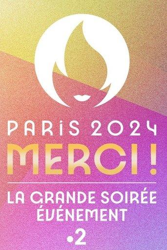 Paris 2024 Merci ! La grande soirée événement film afişi