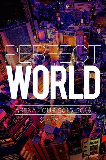 SCANDAL ARENA TOUR 2015-2016 「PERFECT WORLD」 film afişi