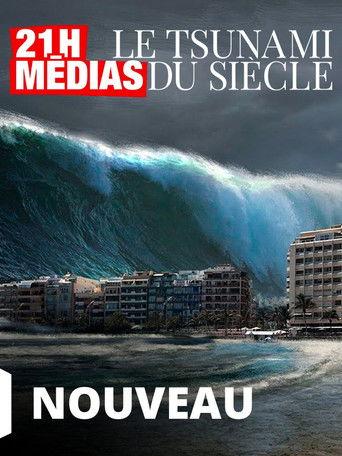 21H Médias Le Tsunami Du Siècle film afişi