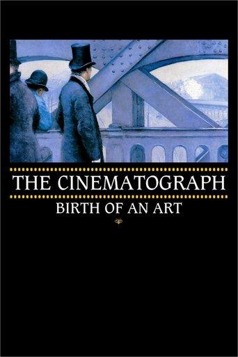The Cinematograph: Birth of an Art film afişi