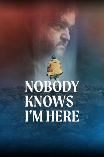 Nobody Knows I'm Here film afişi