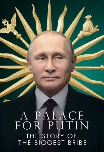 Putin's Palace: History of World's Largest Bribe film afişi