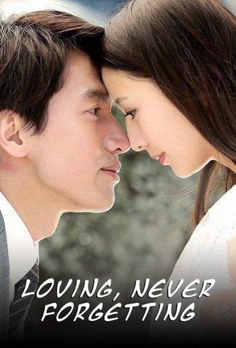 Loving, Never Forgetting dizi afişi