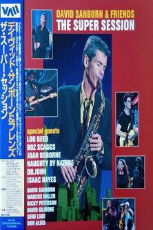 David Sanborn & Friends | The Super Session film afişi