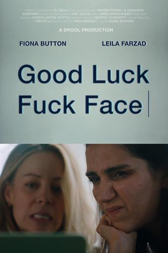 Good Luck Fuck Face film afişi