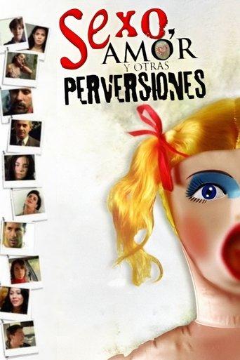 Sex, Love, and Other Perversions film afişi