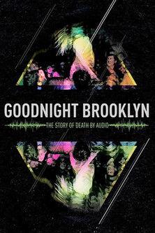 Goodnight Brooklyn: The Story of Death By Audio film afişi