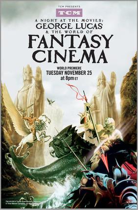 A Night at the Movies: George Lucas & The World of Fantasy Cinema film afişi
