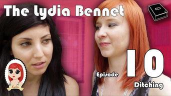 The Lydia Bennet Ep 10: Ditching