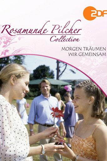 Rosamunde Pilcher: Morgen träumen wir gemeinsam film afişi