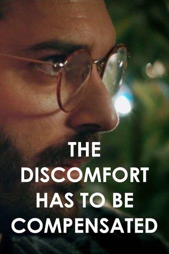 The Discomfort Has to Be Compensated film afişi