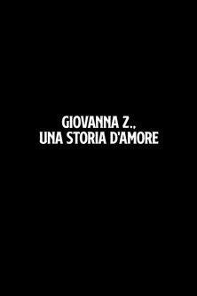 Giovanna Z., una storia d'amore film afişi